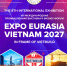 8-я Международная промышленная выставка и бизнес форум EXPO EURASIA VIETNAM 2027. - Министерство промышленности, энергетики и торговли КБР